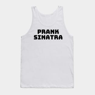 Prank Sinatra T-Shirt - New Girl Tank Top